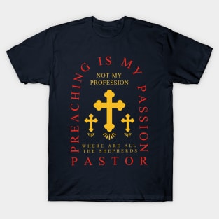 Preaching is a Passion T-Shirt